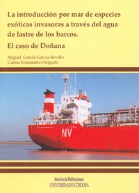 La introducción por mar de especies exóticas invasoras a través del agua de lastre de los barcos, de García García-Revillo, M