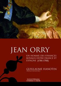 Jean Orry, un homme des finances royales entre France et Espagne (1701-1705), de Hanotin, Guillaume | portada del libro