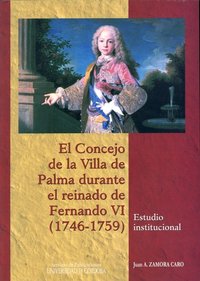 El Concejo de la Villa de Palma durante el reinado de Fernando VI (1746-1759), de Zamora Caro | portada del libro