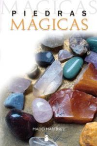 PIEDRAS MAGICAS, de MARTINEZ, MADO | portada del libro