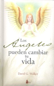 ANGELES PUEDEN CAMBIAR TU VIDA, LOS - T, de WALKER | portada del libro