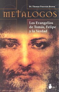 METALOGOS, EVANGELIOS DE TOMAS, de BROWN | portada del libro