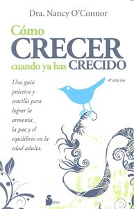COMO CRECER CUANDO YA HAS CRECIDO, de O'CONNOR | portada del libro