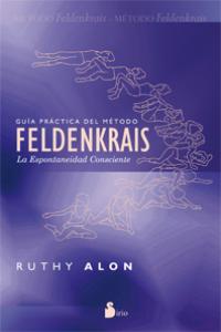 GUIA PRACTICA DEL METODO FELDENKRAIS, de ALON, RUTHY | portada del libro