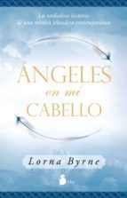 ANGELES EN MI CABELLO, de Lorna Byrne | portada del libro