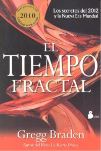 TIEMPO FRACTAL, EL, de BRADEN, GREGG | portada del libro