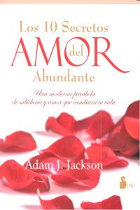 DIEZ SECRETOS DEL AMOR ABUNDANTE (EN COLOR), de JACKSON, ADAM J. | portada del libro