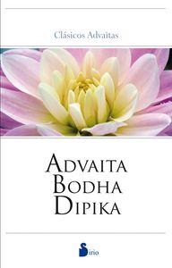 ADVAITA BODHA DIPIKA, de ADVAITA BODHA DIPIKA | portada del libro