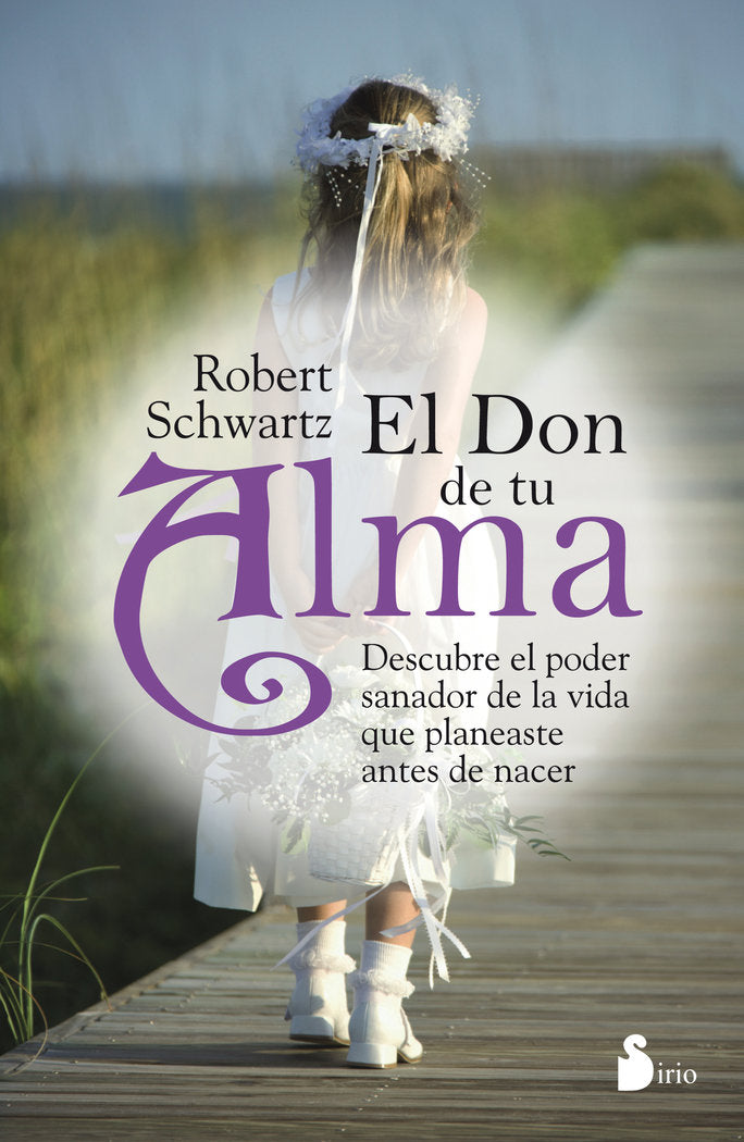 El don de tu alma, de SCHWARTZ, ROBERT | portada del libro