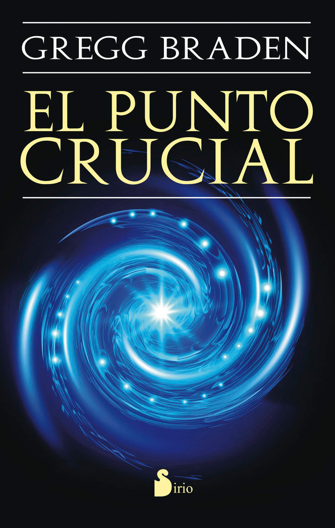 PUNTO CRUCIAL, EL, de BRADEN, GREGG | portada del libro