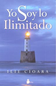 YO SOY LO ILIMITADO, de CIOARA, ILIE | portada del libro