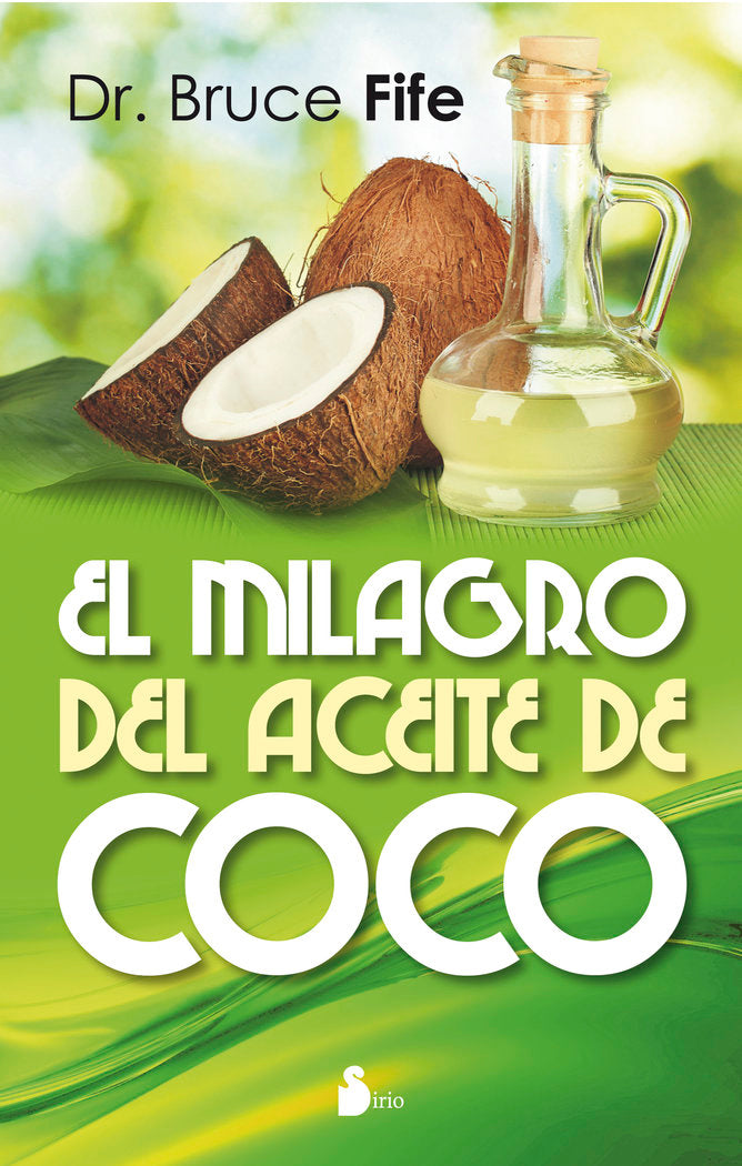 MILAGRO DEL ACEITE DE COCO, EL, de FIFE, DR. BRUCE | portada del libro