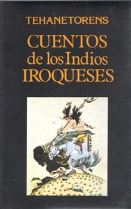 Cuentos de los Indios Iroqueses, de Tehanetorens | portada del libro