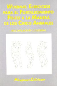 Wuqinxi, ejercicios para el fortalecimiento f¡sico a la manera de los cinco animales, de SIN AUTOR | portada del libro