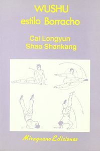 Wushu Estilo Borracho, de Longyun, Cai y Shankang,Shao | portada del libro