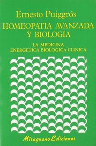 Homeopatía Avanzada y Biología.Medicina Energética Biológica Clínica, de Puiggrós | portada del libro