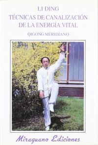 Técnicas de Canalización de la Energía Vital (Qigong Meridiano), de Ding, Li | portada del libro