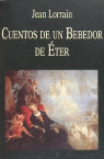Cuentos de un bebedor de éter, de Lorrain, Jean | portada del libro