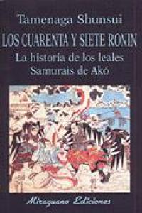 Los Cuarenta y siete Ronin. La historia de los Leales Samurais de Akó, de Shunsui, Tamenaga | portada del libro