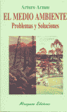 El medio ambiente. Problemas y soluciones, de Arnau, Arturo | portada del libro