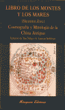 Libro de los Montes y los Mares. (Shanhai Jing). Cosmografía y Mitología de la China Antigua, de NING,Y. | portada del libro