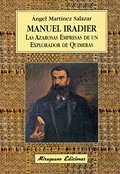 Manuel Iradier, Las azarosas empresas de un explorador de quimeras, de Martínez Salazar, Ángel | portada del libro
