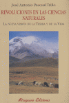 Revoluciones en las Ciencias Naturales. La nueva visión de la Tierra y la vida, de Pascual Trillo, José Antonio | portada del