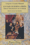 Los Viajes de Rubens a España. Oficios diplomáticos de un pintor, de Cruzada Villaamil, Gregorio | portada del libro