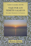 Viaje por los Nemeth galaicos. Lugares sagrados de Galicia, de González del Pie, Carlos | portada del libro
