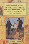 Historia y naturaleza del periodismo de viajes desde el antiguo Egipto hasta la actualidad, de Rivas Nieto, Pedro Eduardo | p