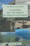 La gestión del uso público en espacios naturales, de Pascual Trillo, José Antonio | portada del libro