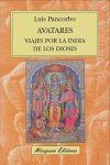 Avatares. Viajes por la India de los dioses, de Pancorbo López, Luis | portada del libro