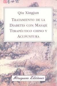 Tratamiento de la Diabetes con Masaje Terapéutico Chino y Acupuntura, de Xingjun, Qiu | portada del libro
