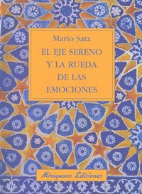 El Eje Sereno y la rueda de las emociones, de Satz Tetelbaum, Mario | portada del libro