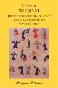 Wuqinxi. Ejercicios para el fortalecimiento físico a la manera de los Cinco Animales, de Deming, Li | portada del libro