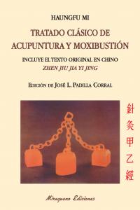 Tratado clásico de acupuntura y moxibustión (Zhen jiu jia yi jing), de Haungfu Mi | portada del libro