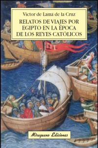 Relatos de viajes por Egipto en la época de los Reyes Católicos, de de Lama de la Cruz, Victor | portada del libro