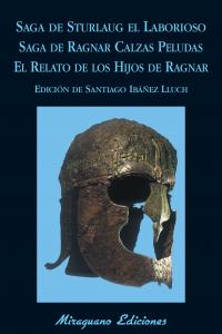 Saga de Sturlaug el Laborioso. Saga de Ragnar Calzas Peludas. El relato de los hijos de Ragnar, de Anónimo | portada del libr