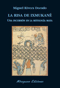 La risa de Ixmukané, de Rivera Dorado, Miguel | portada del libro