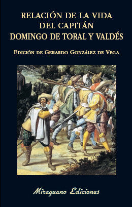 Relación de la vida del capitán Domingo de Toral y Valdés, de De toral y Valdés, Domingo | portada del libro
