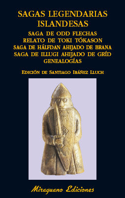 Sagas legendarias islandesas. Saga de Odd Flechas. Relato de Toki Tókason. Saga de Hálfdan ahijado d, de IBAÑEZ LLUCH,SANTIAG