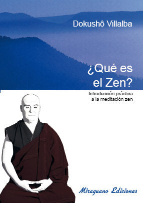 Que es el Zen. Introducción práctica a la meditación Zen, de Fernández Villalba, Francisco | portada del libro