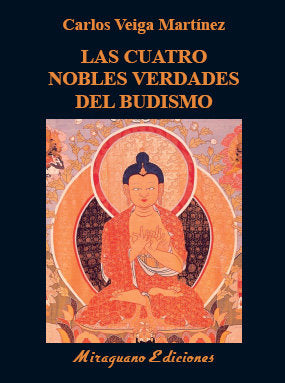 Las Cuatro Nobles Verdades del budismo, de Veiga Martínez, Carlos | portada del libro