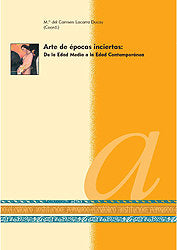 ARTE DE EPOCAS INCIERTAS: DE LA EDAD MEDIA A LA EDAD CONTEMPORANE, de LACARRA DUCAY | portada del libro