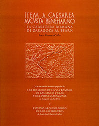 ITEM A CAESAREA AVGVSTA BENEHARNO, LA CARRETERA ROMANA DE ZARAGOZA AL BEARN, de MORENO GALLO | portada del libro