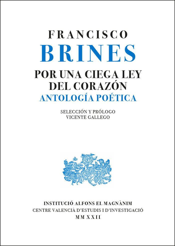 POR UNA CIEGA LEY DEL CORAZON ANTOLOGIA POETICA, de BRINES, FRANCISCO | portada del libro