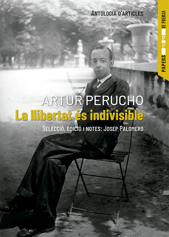 LA LLIBERTAT ES INDIVISBLE, de PERUCHO BADIA, ARTUR | portada del libro