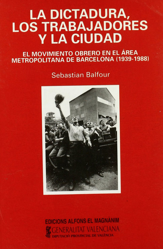 Dictadura, los trabajadores y la ciudad, la, de BALFOUR | portada del libro