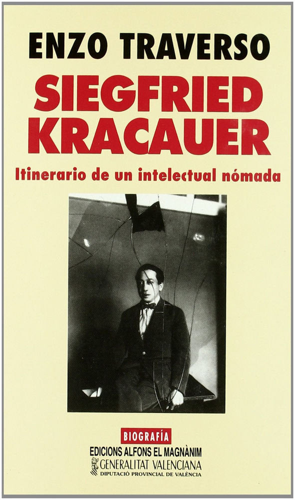 SIGFRED KRACAUER, ITINERARIO DE UN INTELECTUAL NOMADA, de TRAVERSO | portada del libro
