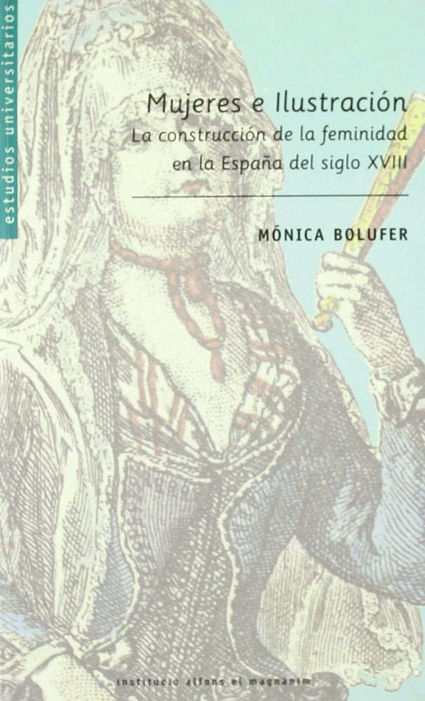 La mujer en la España del siglo XVIII, de BOLUFER PERUGA | portada del libro